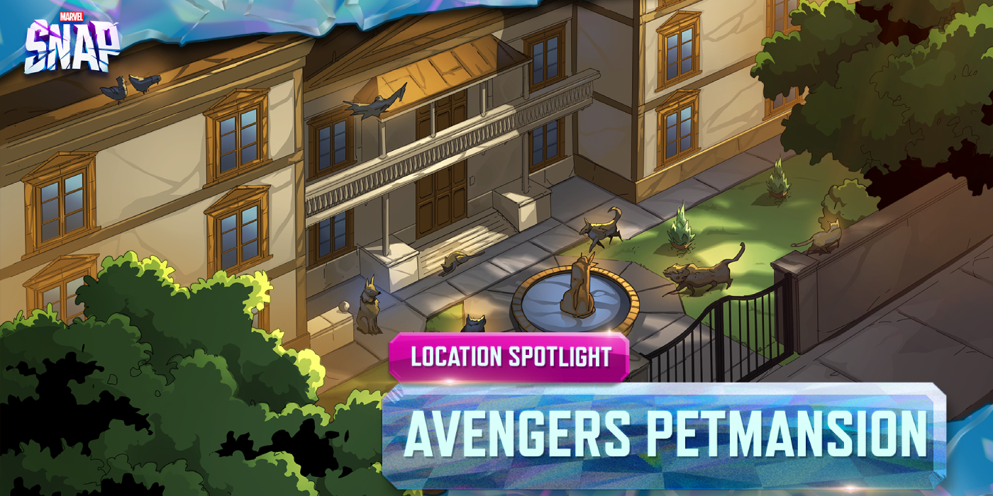 MARVEL SNAP's Featured Location This Week is Pet Mansion - Decks to Play!