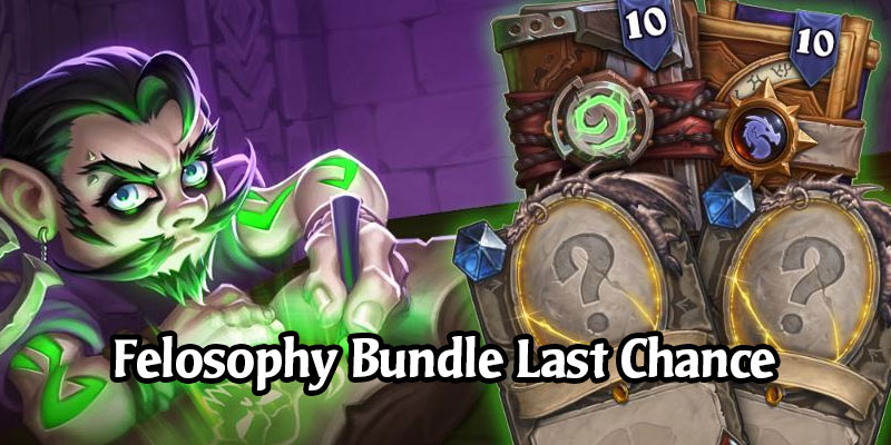 Reminder: Last Chance to Get the Felosophy Bundle With 2 Scholomance Legendaries!