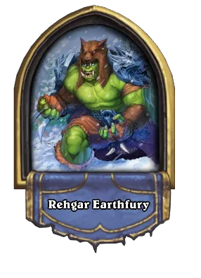 Rehgar Earthfury Card Image