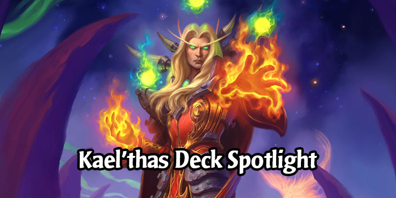 Five Kael'thas Sunstrider Decks to Destroy Hearthstone's Ladder - Play Him Before the Ashes of Outland Expansion Hits