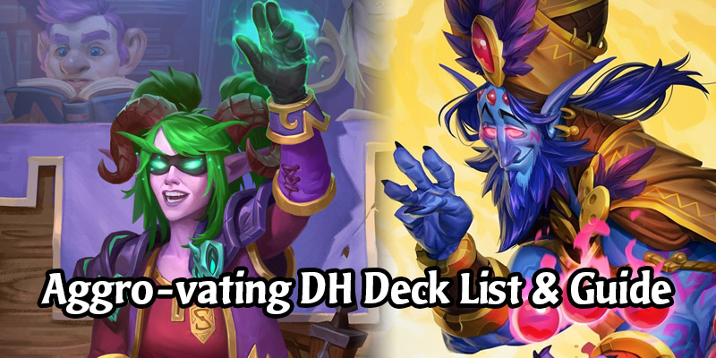 Aggro-vating Demon Hunter Deck List and Guide - Memes and Dreams #8