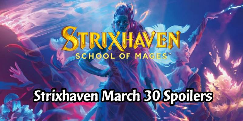 Daily Strixhaven Spoilers for March 30