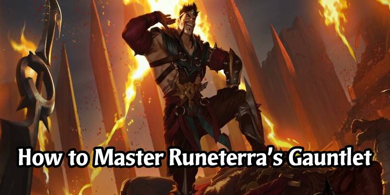 Mastering Runeterra's Pick and Ban Gauntlet in January 2021 - Great Decks to Play!