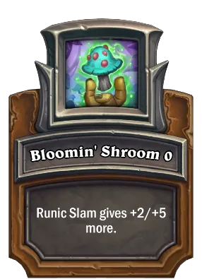 Bloomin' Shroom {0} Card Image