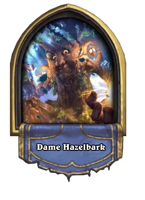 Dame Hazelbark Card Image