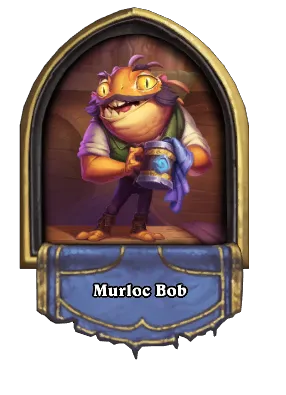 Murloc Bob Card Image