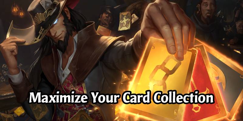 7 Tips for Maximizing your Runeterra Collection