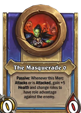 The Masquerade {0} Card Image