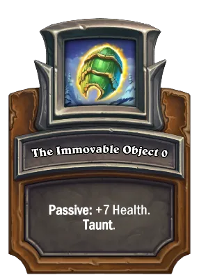 The Immovable Object {0} Card Image