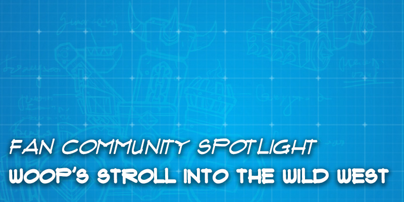 Fan Community Spotlight - Woop's "Stroll into the Wild West"