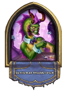 Gentleman Shudderwock Card Image