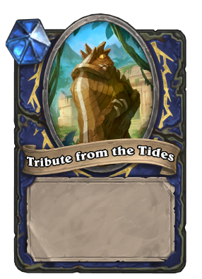 Tribute from the Tides Card Image
