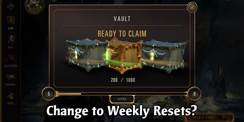 Legends of Runeterra - Change to Weekly Resets?