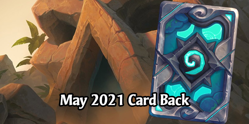 Hearthstone's May 2021 Card Back, Wailing Caverns, Has Arrived!