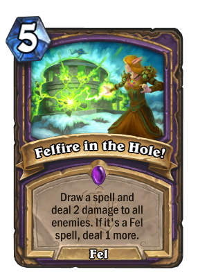Felfire in the Hole! Card Image
