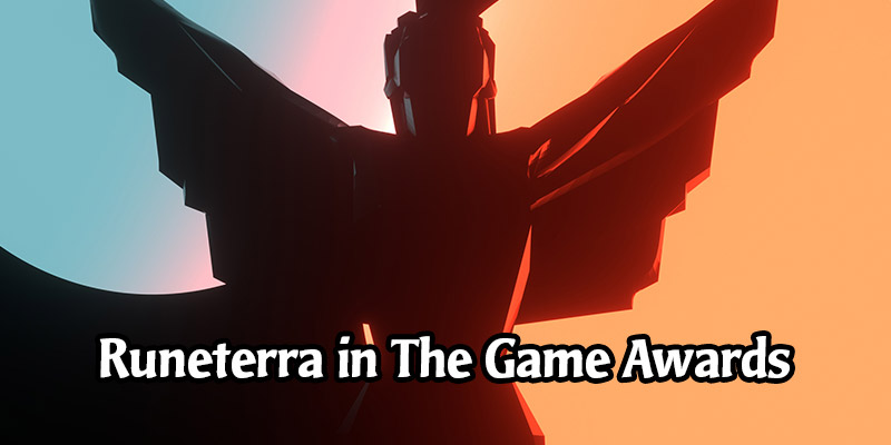 Legends of Runeterra is Nominated for Best Mobile Game of the Year in The Game  Awards! - Out of Games