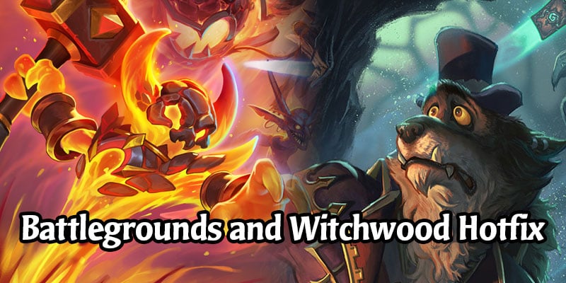 A Hearthstone Hotfix is Available for Battlegrounds Lag and Witchwood Adventure Issues