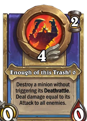 Enough of this Trash! {0} Card Image