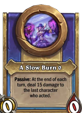 A Slow Burn {0} Card Image