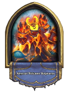 Abyssal Volcano Ragnaros Card Image