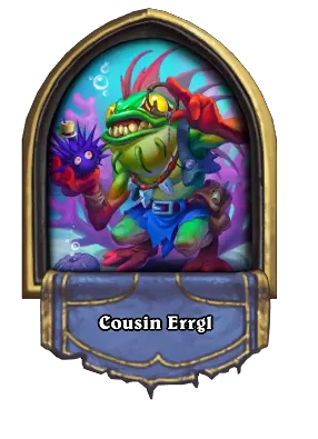 Cousin Errgl Card Image