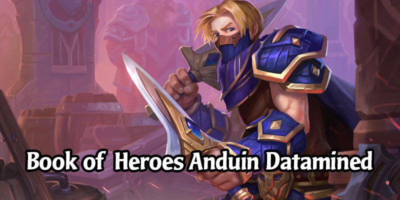 Book of Heroes Datamined - The Priest Adventure of Anduin Wrynn (Bosses, Decks, Voicelines)