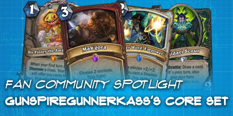 GunspireGunnerKass's Custom Core Set - Hearthstone Fan Community Spotlight