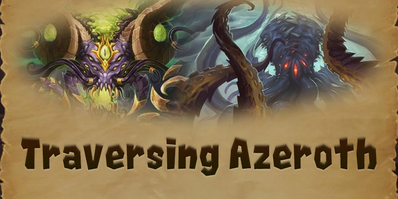 Traversing Azeroth - The Old Gods, Chapter 1