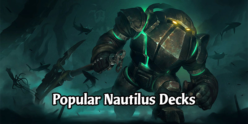 Outstanding Nautilus Decks for Runeterra's Rising Tides Expansion