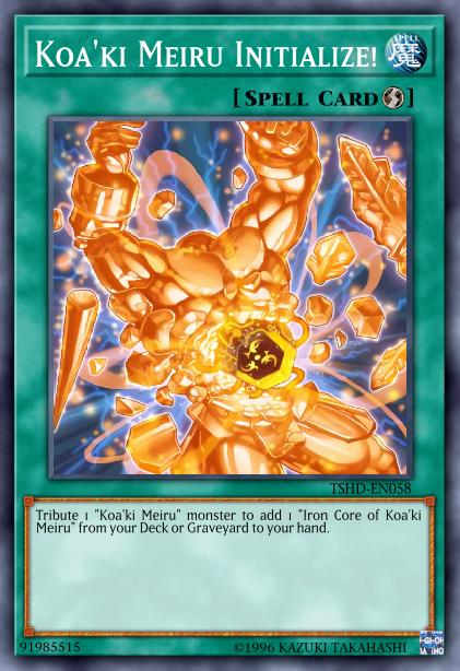 Koa'ki Meiru Initialize! Card Image