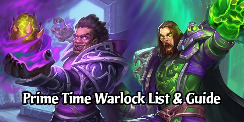 Prime Time Warlock Deck List and Guide - Memes and Dreams #12