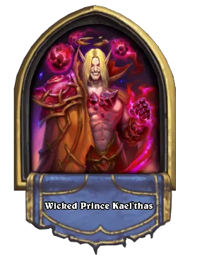 Wicked Prince Kael'thas Card Image