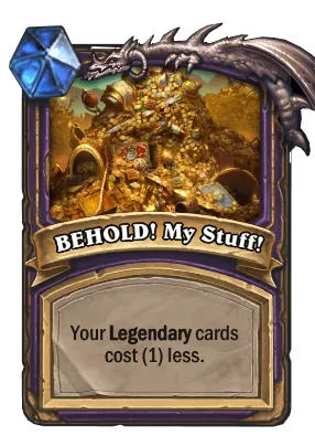 BEHOLD! My Stuff! Card Image