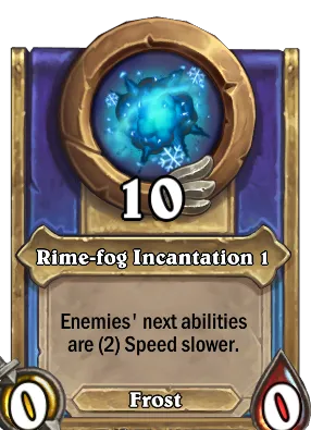 Rime-fog Incantation 1 Card Image