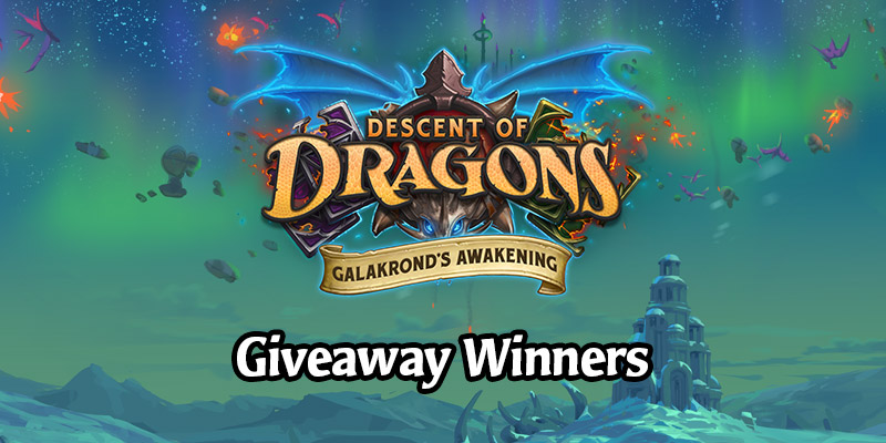 Galakrond's Awakening Giveaway Winners