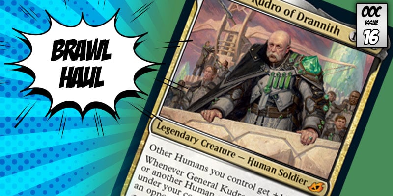 Brawl Haul - Controlling the Board with General Kudro of Drannith