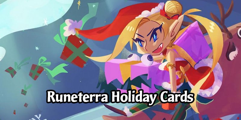 Season's Greetings from Runeterra! Holiday Cards From Riot