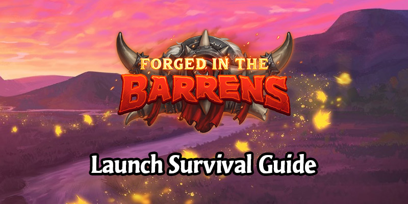 Forged in the Barrens Launch Survival Guide - Everything You Need to Know & Day 1 Decks to Try