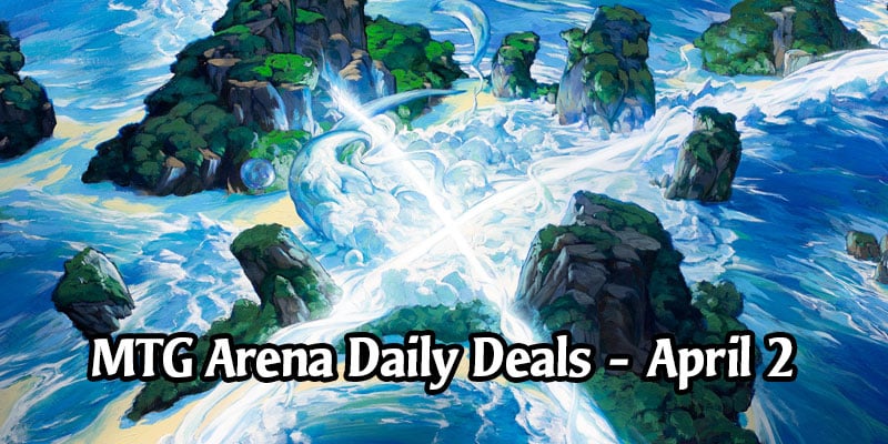 Daily Store Deals in MTG Arena for April 2, 2020 - 80% Off Leyline of Anticipation