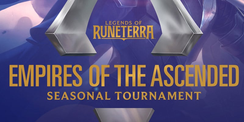 Empires of the Ascended Seasonal Tournament Results & Top Decks