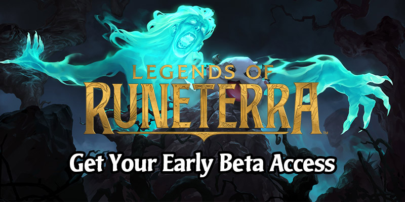 Want to Play Legends of Runeterra? Don't Forget to Pre-Register for 1-Day Early Access!