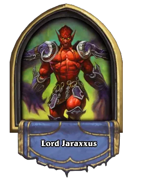 Lord Jaraxxus Card Image