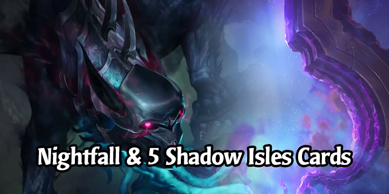 Nightfall is a New Keyword Coming in Call of the Mountain - 5 New Shadow Isles Cards Revealed