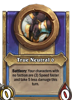 True Neutral {0} Card Image