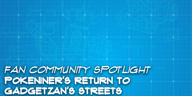 Fan Community Spotlight - Pokeniner's "Return to Gadgetzan's Streets"