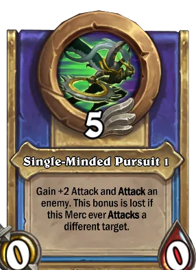 Single-Minded Pursuit 1 Card Image