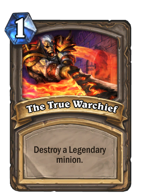 The True Warchief Card Image