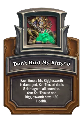 Don't Hurt My Kitty! {0} Card Image