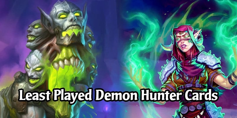 These Cards Exist? The Least Popular Demon Hunter Cards in Hearthstone's Standard Mode