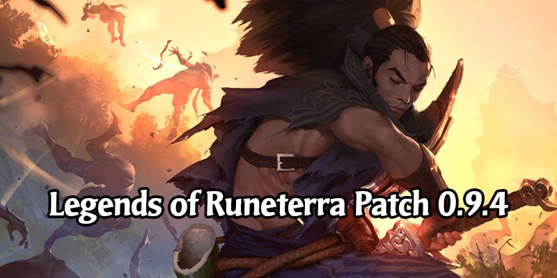 Is Draven Broken Now? Legends of Runeterra Patch 0.9.4 Changes Rundown •  Legends of Runeterra (LoR) •